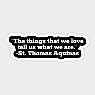 The Things We Love Sticker